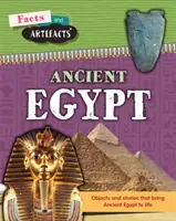 Fapte și artefacte: Egiptul antic - Facts and Artefacts: Ancient Egypt