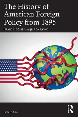 Istoria politicii externe americane din 1895 - The History of American Foreign Policy from 1895
