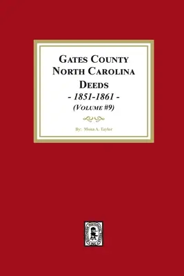 Gates County, Carolina de Nord Acte, 1851-1861. - Gates County, North Carolina Deeds, 1851-1861.