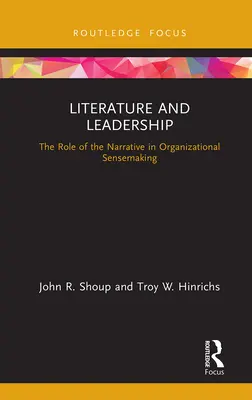 Literatură și leadership: Rolul narațiunii în sensibilizarea organizațională (The Role of the Narrative in Organizational Sensemaking) - Literature and Leadership: The Role of the Narrative in Organizational Sensemaking