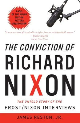 Condamnarea lui Richard Nixon: The Untold Story of the Frost/Nixon Interviews - The Conviction of Richard Nixon: The Untold Story of the Frost/Nixon Interviews
