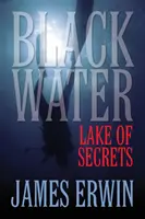 Black Water: Lacul secretelor - Black Water: Lake of Secrets