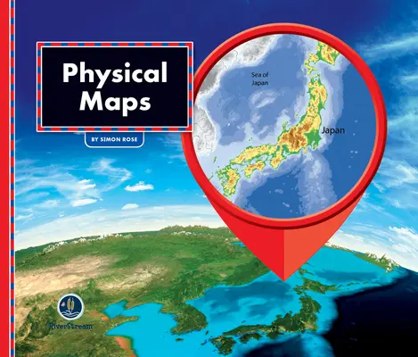 Totul despre hărți: Hărți fizice - All about Maps: Physical Maps
