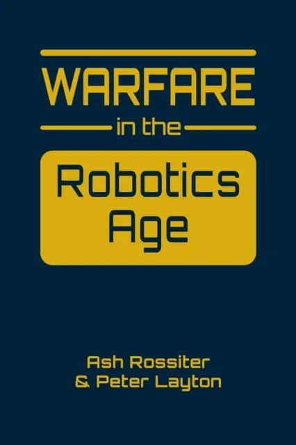Războiul în era roboticii - Warfare in the Robotics Age
