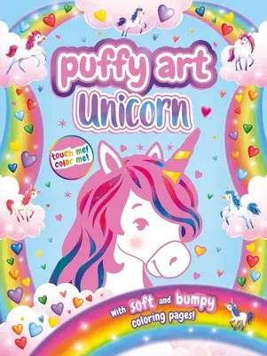 Unicorn Puffy Art: Touch and Feel Carte de colorat - Unicorn Puffy Art: Touch and Feel Coloring Book