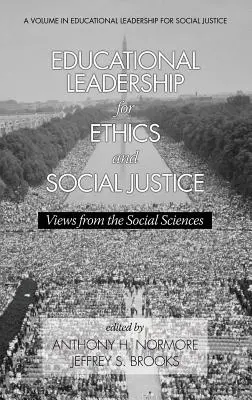 Leadership educațional pentru etică și justiție socială: Puncte de vedere din științele sociale - Educational Leadership for Ethics and Social Justice: Views from the Social Sciences