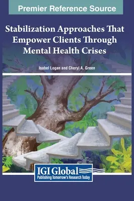 Abordări de stabilizare care împuternicesc clienții prin crize de sănătate mintală - Stabilization Approaches That Empower Clients Through Mental Health Crises
