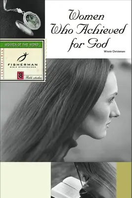 Femei care au realizat pentru Dumnezeu - Women Who Achieved for God
