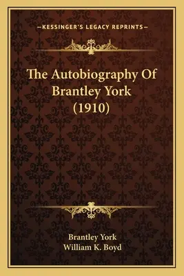 Autobiografia lui Brantley York - The Autobiography Of Brantley York