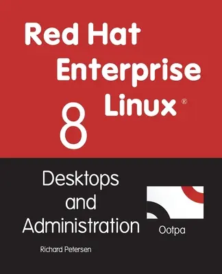 Red Hat Enterprise Linux 8: Desktops și administrare - Red Hat Enterprise Linux 8: Desktops and Administration