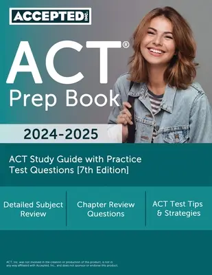 ACT Prep Book 2024-2025: Ghid de studiu ACT cu întrebări practice pentru teste [ediția a 7-a] - ACT Prep Book 2024-2025: ACT Study Guide with Practice Test Questions [7th Edition]