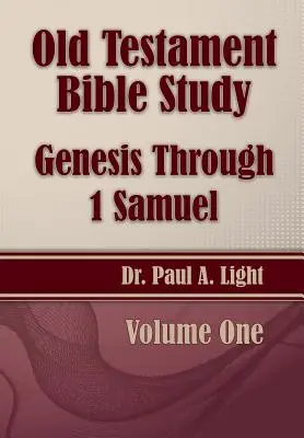Studiul biblic al Vechiului Testament, de la Geneza la 1 Samuel - Old Testament Bible Study, Genesis Through 1 Samuel
