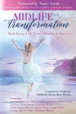 Transformarea la mijlocul vieții: Redefinirea vieții, iubirii, sănătății și succesului - Midlife Transformation: Redefining Life, Love, Health & Success