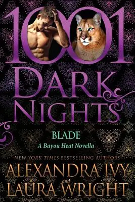 Blade: O nuvelă Bayou Heat - Blade: A Bayou Heat Novella