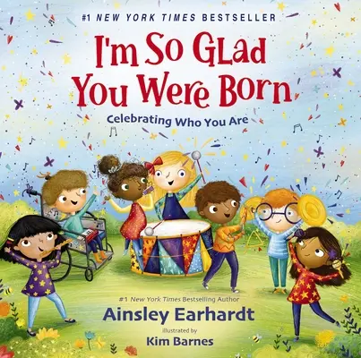 Mă bucur atât de mult că te-ai născut: sărbătorind cine ești - I'm So Glad You Were Born: Celebrating Who You Are
