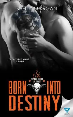 Born Into Destiny (Născut în destin): O nuvelă din seria Forsaken Sinners MC - Born Into Destiny: A Forsaken Sinners MC Series Novella