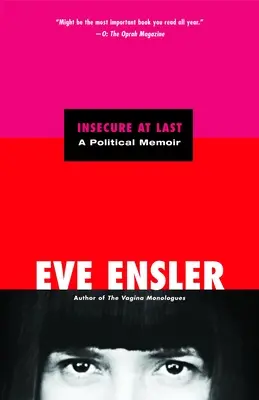 În sfârșit nesigur: Un memoriu politic - Insecure at Last: A Political Memoir