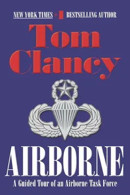 Airborne: Un tur ghidat al unui grup operativ aeropurtat - Airborne: A Guided Tour of an Airborne Task Force