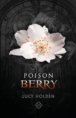 Boabe otrăvite: Saga Nightgarden #3 - Poison Berry: Nightgarden Saga #3