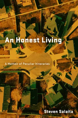 O viață cinstită: A Memoir of Peculiar Itineraries - An Honest Living: A Memoir of Peculiar Itineraries