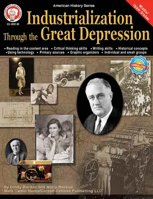 Industrializarea prin Marea Depresiune, clasele 6 - 12: Volumul 5 - Industrialization Through the Great Depression, Grades 6 - 12: Volume 5