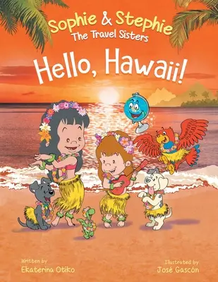 Bună, Hawaii! O carte pentru copii Aventură de călătorie pe insulă pentru copii cu vârste cuprinse între 4 și 8 ani - Hello, Hawaii!: A Children's Book Island Travel Adventure for Kids Ages 4-8
