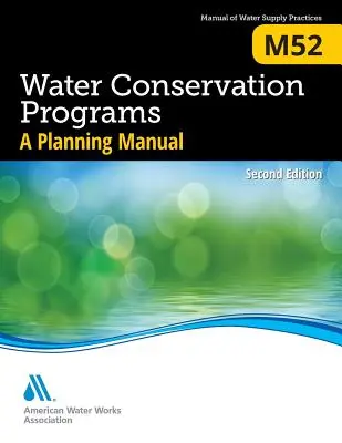 M52 Water Conservation Programs - A Planning Manual, Ediția a doua - M52 Water Conservation Programs - A Planning Manual, Second Edition