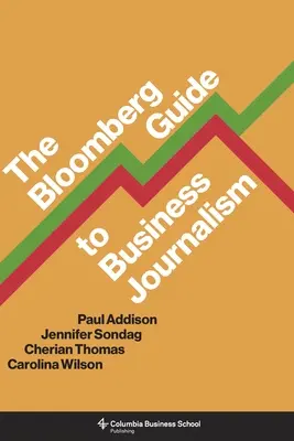 Ghidul Bloomberg pentru jurnalismul de afaceri - The Bloomberg Guide to Business Journalism
