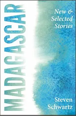 Madagascar: Povestiri noi și selectate - Madagascar: New and Selected Stories