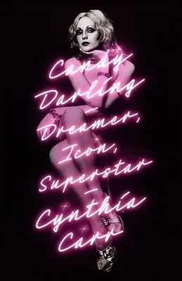 Candy Darling: Visătoare, icoană, superstar - Candy Darling: Dreamer, Icon, Superstar