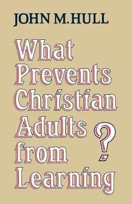 Ce îi împiedică pe adulții creștini să învețe? - What Prevents Christian Adults from Learning?