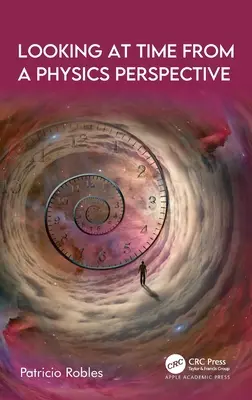 Privirea asupra timpului din perspectiva fizicii - Looking at Time from a Physics Perspective