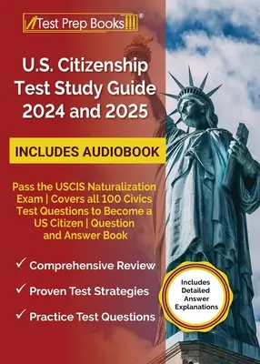 Ghid de studiu pentru testul de cetățenie americană 2024 și 2025: Treceți examenul de naturalizare USCIS Acoperă toate cele 100 de întrebări ale testului civic pentru a deveni cetățean american Întrebare - US Citizenship Test Study Guide 2024 and 2025: Pass the USCIS Naturalization Exam Covers all 100 Civics Test Questions to Become a US Citizen Question