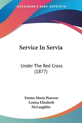 Service In Servia: Sub Crucea Roșie - Service In Servia: Under The Red Cross