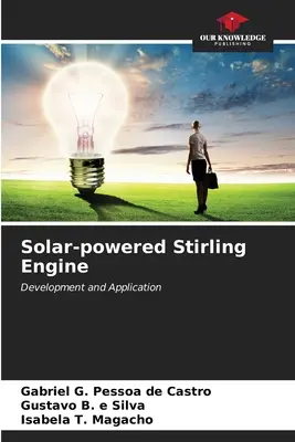 Motor Stirling alimentat cu energie solară - Solar-powered Stirling Engine