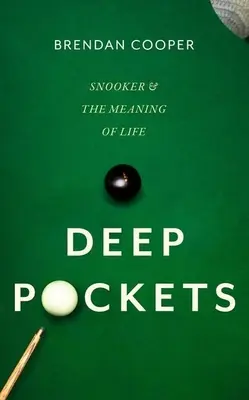 Deep Pockets: Snooker and the Meaning of Life (Snooker și sensul vieții) - Deep Pockets: Snooker and the Meaning of Life