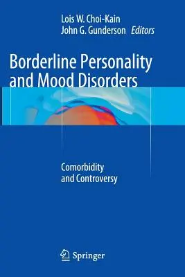 Tulburările borderline de personalitate și de dispoziție: Comorbiditate și controverse - Borderline Personality and Mood Disorders: Comorbidity and Controversy