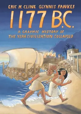 1177 î.Hr.: O istorie grafică a anului în care civilizația s-a prăbușit - 1177 B.C.: A Graphic History of the Year Civilization Collapsed