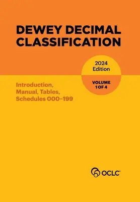Clasificarea decimală Dewey, 2024 (Introducere, manual, tabele, liste 000-199) - Dewey Decimal Classification, 2024 (Introduction, Manual, Tables, Schedules 000-199)