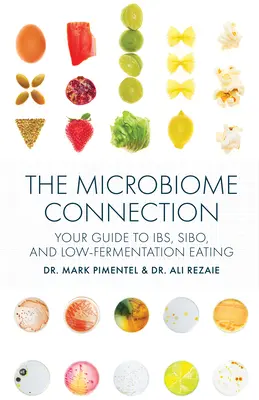 The Microbiome Connection: Ghidul tău pentru Ibs, Sibo și alimentația cu fermentație scăzută - The Microbiome Connection: Your Guide to Ibs, Sibo, and Low-Fermentation Eating