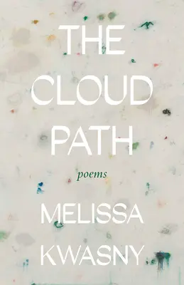 Calea norilor: Poezii - The Cloud Path: Poems
