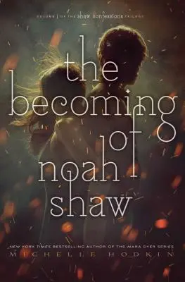 Devenirea lui Noah Shaw, 1 - The Becoming of Noah Shaw, 1