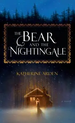 Ursul și privighetoarea (The Bear and the Nightingale) - The Bear and the Nightingale