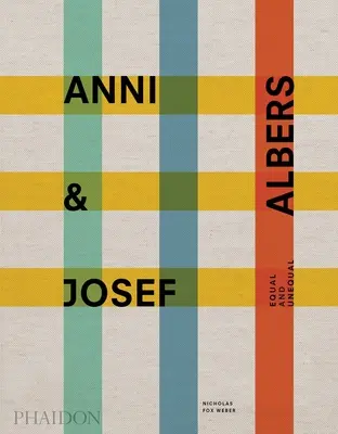 Anni & Josef Albers: Egali și inegali - Anni & Josef Albers: Equal and Unequal