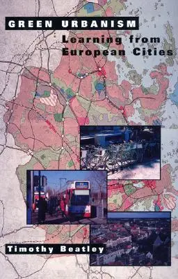 Urbanismul verde: Învățând de la orașele europene - Green Urbanism: Learning from European Cities