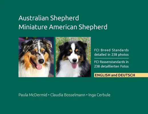 Ciobănesc australian, Ciobănesc american în miniatură: Standardele rasei FCI detaliate în 238 de fotografii, în engleză și germană - Australian Shepherd, Miniature American Shepherd: FCI Breed Standards detailed in 238 photos, English and Deutsch
