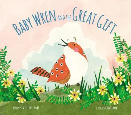Bebelușul Wren și marele dar - Baby Wren and the Great Gift