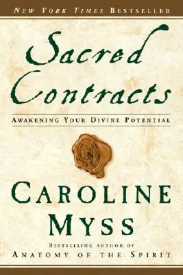 Contracte sacre: Trezirea potențialului tău divin - Sacred Contracts: Awakening Your Divine Potential