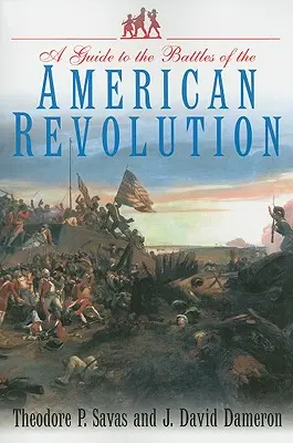 Ghid pentru bătăliile Revoluției Americane - Guide to the Battles of the American Revolution