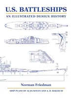 U.S. Battleships: O istorie ilustrată a designului - U.S. Battleships: An Illustrated Design History